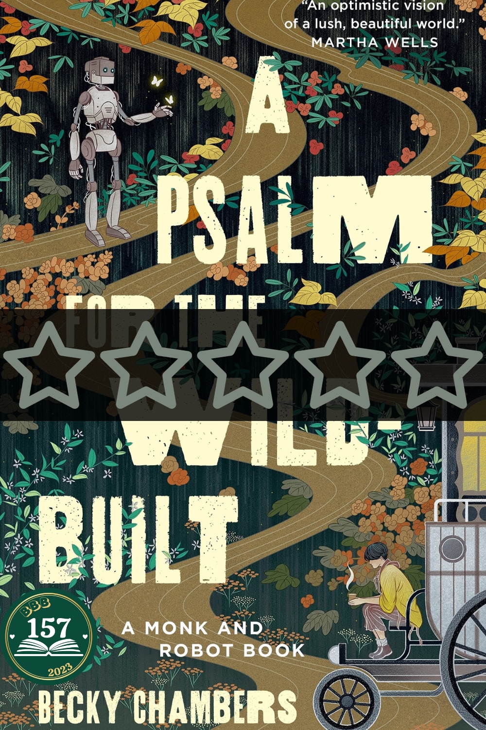 Psalm for the Wild-Built, A – Becky Chambers